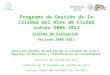 Programa de Gestión de la Calidad del Aire de Ciudad Juárez 2006-2012 Informe de Evaluación Periodo 2006-2011 Dirección General de Gestión de la Calidad