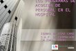 LOS PROGRAMAS DE ACOGIDA DE PERSONAL EN EL HOSPITAL ISABEL Mª DÍAZ CARO S.A.F. DE FORMACIÓN CALIDAD Y RRHH