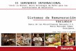 Sistemas de Remuneración Variable Lima, Perú Julio 9 de 2010 XI SEMINARIO INTERNACIONAL Vivir La Misión: Única Estrategia de Éxito para las Instituciones