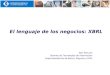 El lenguaje de los negocios: XBRL Igor Sakuma Gerente de Tecnologías de Información Superintendencia de Banca, Seguros y AFPs