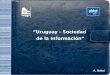 Uruguay - Sociedad de la Información A. Nahui. U.S.I.- Uruguay - Sociedad de la Información Innovación Social Innovación Social Por: Alipio Nahui Ortiz