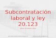 Subcontratación laboral y ley 20.123 alfonso hernández molina   alfonsohernandezmolina@yahoo.es