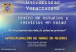 Universidad Veracruzana Centro de estudios y servicios en salud En tu proyecto de vida, tu salud es primero AUTOEXPLORACIÓN DE MAMAS EN MUJERES Enrique