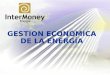 GESTION ECONÓMICA DE LA ENERGÍA. CONTENIDO Vamos a considerar como gestión económica de la energía, la gestión de riesgos en el suministro de energía