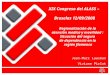 XIX Congreso del ALASS – Bruselas 12/09/2008 Regionalización de la atención medica y movilidad : Situación del seguro de dependencia en la región flamenca