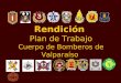 Rendición Plan de Trabajo Cuerpo de Bomberos de Valparaíso 2011 - 2012