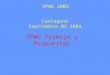 SPWG Trabajo y Propuestas Cartagena Septiembre 03 2004 SPWG 2002