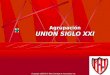 Agrupación UNION SIGLO XXI Copyright 1996-99 © Dale Carnegie & Associates, Inc