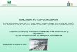 Aspectos jurídicos y financieros relevantes en la construcción y explotación de las infraestructuras de transporte en Andalucía I ENCUENTRO ESPECIALIZADO