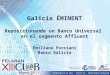 Galicia ÉMINENT Reposicionando un Banco Universal en el segmento Affluent Emiliano Porciani Banco Galicia
