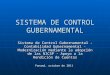 SISTEMA DE CONTROL GUBERNAMENTAL Sistema de Control Gubernamental - Contabilidad Gubernamental - Modernización mediante la adopción de las NICSP - Apoyo