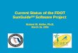 Current Status of the FDOT SunGuide SM Software Project Robert W. Heller, Ph.D. March 16, 2005
