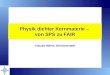 Physik dichter Kernmaterie – von SPS zu FAIR Claudia Höhne, GSI Darmstadt