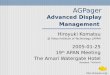 AGPager Advanced Display Management Hiroyuki Komatsu @ Tokyo Institute of Technology, JAPAN 2005-01-25 19 th APAN Meeting The Amari Watergate Hotel (Bangkok,