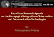 Panafrican Research Agenda on the Pedagogical Integration of Information and Communication Technologies By Mbangwana Moses