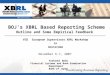 1 BOJs XBRL Based Reporting Scheme Outline and Some Empirical Feedback November 6-7, 2007 Yoshiaki Wada Financial Systems and Bank Examination Department