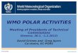 World Meteorological Organization Working together in weather, climate and water WMO POLAR ACTIVITIES Meeting of Presidents of Technical Commissions (Geneva,
