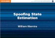 Spoofing State Estimation William Niemira. Overview State Estimation DC Estimator Bad Data Malicious Data Examples Mitigation Strategies 2