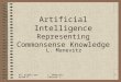 All rights reserved ©L. Manevitz Lecture 71 Artificial Intelligence Representing Commonsense Knowledge L. Manevitz