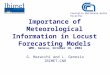 Importance of Meteorological Information in Locust Forecasting Models G. Maracchi and L. Genesio IBIMET-CNR Consiglio Nazionale delle Ricerche WMO, Geneva,