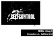 Skilful Living 5 Proverbs 14 - Self Control.  x3S0xS2hdi4 See link above for video used in sermon