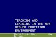 TEACHING AND LEARNING IN THE NEW HIGHER EDUCATION ENVIRONMENT David Trick, PhDMay 9, 2012