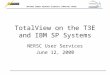 N ATIONAL E NERGY R ESEARCH S CIENTIFIC C OMPUTING C ENTER TotalView on the T3E and IBM SP Systems NERSC User Services June 12, 2000