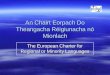 An Chairt Eorpach Do Theangacha Réigiunacha nó Mionlach The European Charter for Regional or Minority Languages