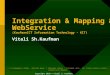 Integration & Mapping & WebService (KaufmanICT Information Technology - KIT) Vitali Sh.Kaufman Copyright 2010 © Vitali S. Kaufman К следующему слайду –