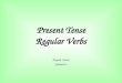Present Tense Regular Verbs Angela Castro Spanish 1