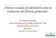 Criterios actuales de laboratorio para la estimación del filtrado glomerular. Dr. Ramón Deulofeu. Servei de Bioquímica y Genética Molecular. CDB. Hospital