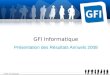 © 2009 - GFI Informatique GFI Informatique Présentation des Résultats Annuels 2008