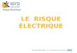 risque électrique risque électrique - 1 - Enseignement technique LE RISQUE ÉLECTRIQUE