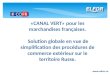 «CANAL VERT» pour les marchandises françaises. Solution globale en vue de simplification des procédures de commerce extérieur sur le territoire Russe