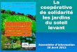La coopérative de solidarité les jardins du soleil levant Assemblée dinformation 28 Avril 2012