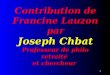 1 Contribution de Francine Lauzon par Joseph Chbat Professeur de philo retraité et chercheur