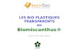 LES BIO PLASTIQUES TRANSPARENTS en Biomiscanthus® Lyon, le 29 mars 2012