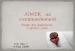 AIMER, un commandement Etude des Epitres de Lapôtre Jean WE Mle + 9 Mai 2009