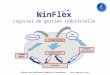 WinFlex Logiciel de gestion industrielle Alliance des consultants industriels francophones - 