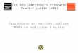 CYCLE DES CONFERENCES PERMANENTES Mardi 2 juillet 2013 Procédures en marchés publics MAPA de maitrise dœuvre