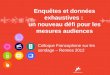 Enquêtes et données exhaustives : un nouveau défi pour les mesures audiences Colloque Francophone sur les sondage – Rennes 2012