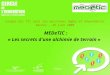 MEDeTIC : « Les secrets d'une alchimie de terrain » Usages des TIC pour les personnes âgées et dépendantes Rennes – 26 juin 2008