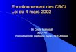 Fonctionnement des CRCI Loi du 4 mars 2002 Dr Cécile Manaouil MCU-PH Consultation de médecine légale, CHU Amiens