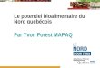 Le potentiel bioalimentaire du Nord québécois Par Yvon Forest MAPAQ