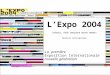 Présentation du 10 juin 2002 LExpo 2OO4 «IMAGES… POUR IMAGINER NOTRE MONDE» Dossier Entreprises La première Exposition Internationale nouvelle génération