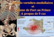 Blessés vertebro-medullaires et seisme de Port au Prince A propos de 9 cas A Benchikh El Fegoun N Manzo M Gottin Unité de Pathologie Pachidienne Neurochirurgie