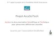 Projet AcceSciTech Accès à la documentation Scientifique et Technique pour personnes déficientes visuelles soumis par lassociation BrailleNet 5 ème appel