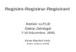 Atelier ccTLD Dakar,Sénégal 7-10 Décembre 2005 Anne-Rachel Inné, Policy Analyst, ICANN Registre-Registrar-Registrant