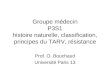 Groupe médecin P3S1 histoire naturelle, classification, principes du TARV, résistance Prof. O. Bouchaud Université Paris 13