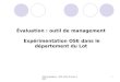 DIS population - IRA Lille 26 mars 2009 1 Évaluation : outil de management Expérimentation OSE dans le département du Lot